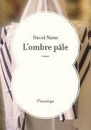 L'ombre pâle, de David Naïm thumbnail