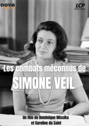 Les Combats méconnus de Simone Veil, de Dominique Missika et Caroline du Saint poster