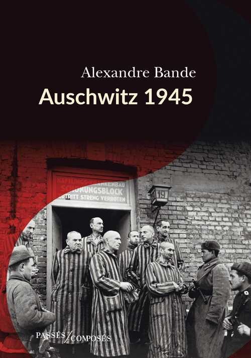 Auschwitz 1945, d'Alexandre Bande  thumbnail